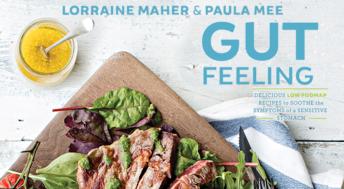 Gut Feeling: Delicious low FODMAP recipes to soothe the symptoms of a sensitive gut