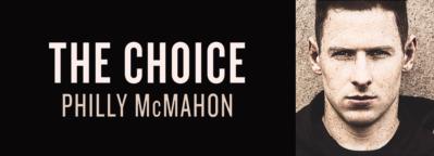 Rescheduled launch of Philly McMahon's book The Choice