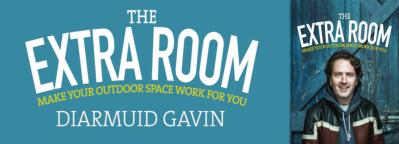 The Extra Room: Make Your Outdoor Space Work for You by Diarmuid Gavin