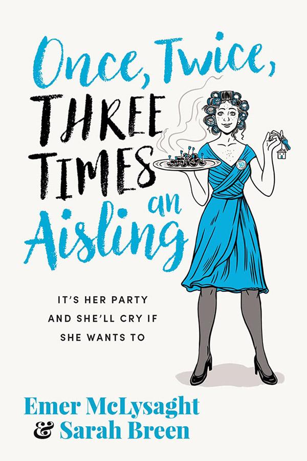Once, Twice, Three Times an Aisling by Emer McLysaght and Sarah Breen