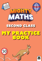 Mighty Maths Second Class My Practice Book