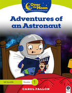 OVER THE MOON Adventures of an Astronaut