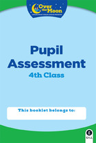 OVER THE MOON 4th Class Assessment Booklet