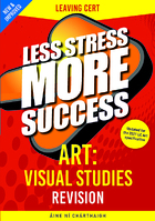 ART: VISUAL STUDIES Revision Leaving Cert