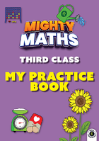 Mighty Maths 3rd Class My Practice Book
