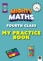 Mighty Maths 4th Class My Practice Book