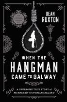 When the Hangman Came to Galway
